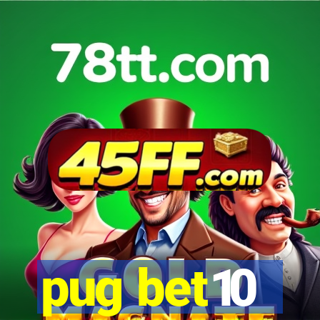 pug bet10